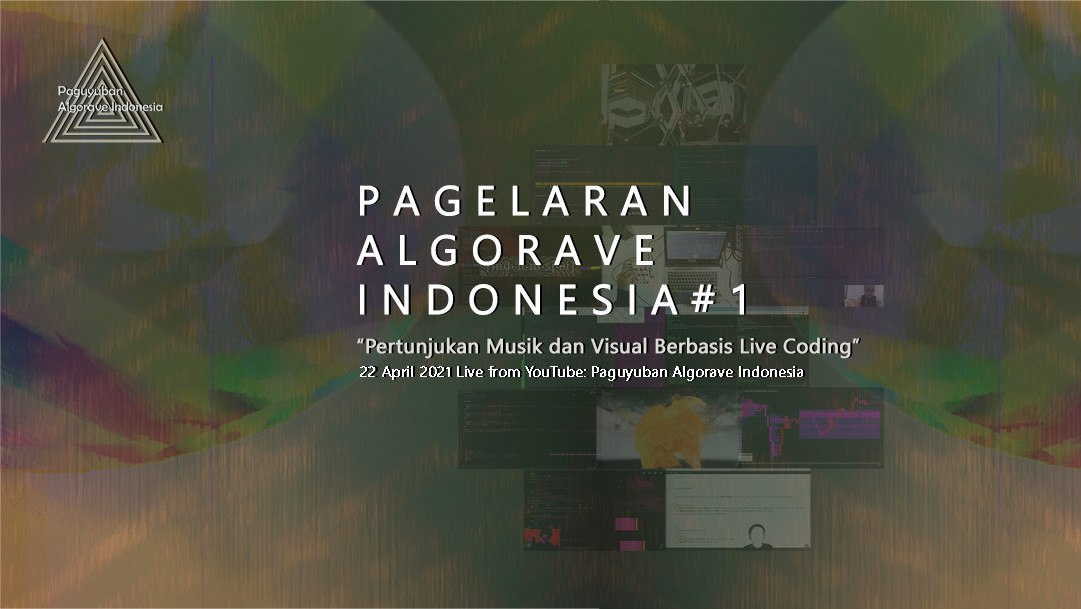 Musik, Seni, dan Kode - Pagelaran Algorave Indonesia #1
