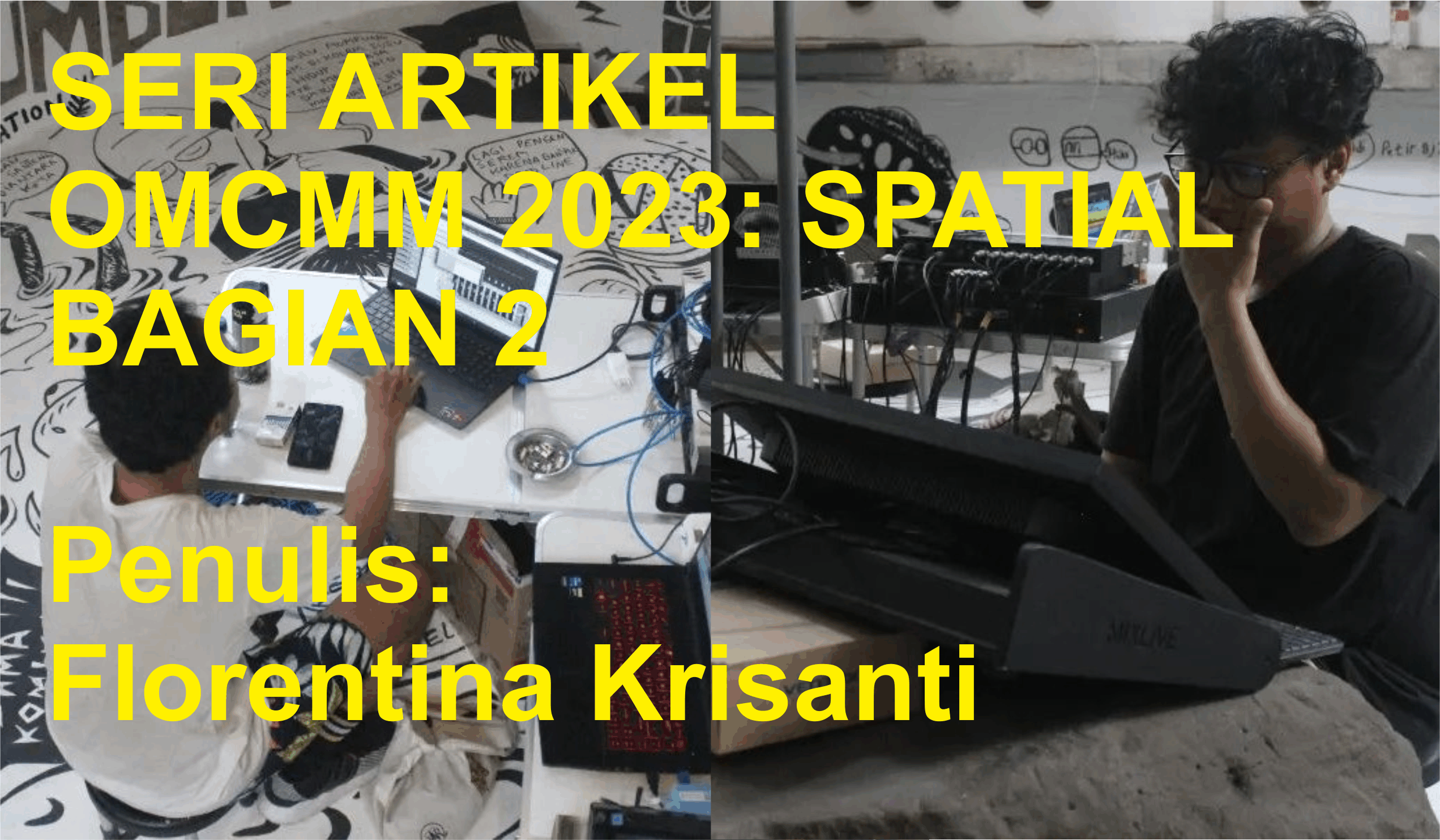 SUASANA TERKURUNG DALAM AMBIENCE FOR ODGJ (ORANG DENGAN GAJI JOGJA) DAN SPASIALISASI SEBAGAI STORYTELLING DI KARYA MUSICAL INTERPRETATION OF DANCE WORKS “SEMILAH”